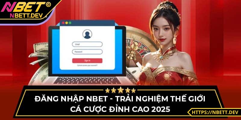 Đăng Nhập NBET - Hướng Dẫn Cụ Thể, Cực Dễ Thao Tác 5 Những lợi ích cụ thể anh em nhận được khi đăng nhập NBET