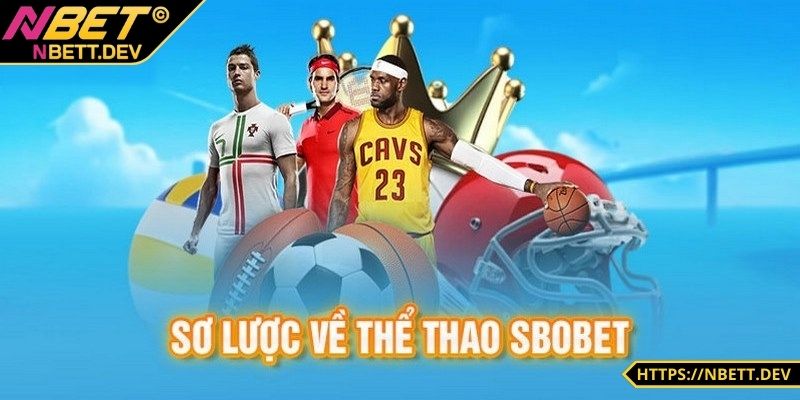 SBO Thể Thao - Khám Phá Trải Nghiệm Cá Cược Đỉnh Cao 5 Thông tin về SBO thể thao